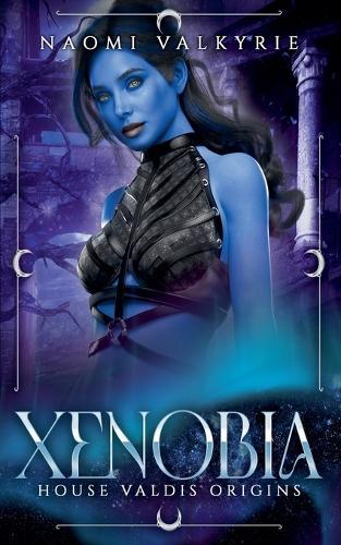 House Valdis Origins: Xenobia