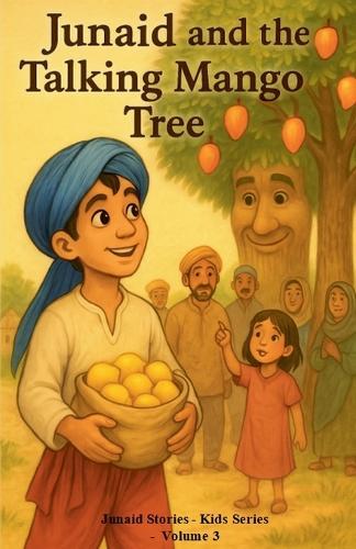 Junaid and the Talking Mango Tree