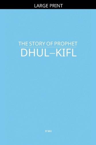The Story of Prophet Dhul-Kifl