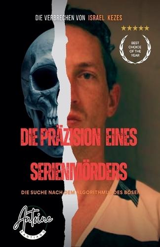 Die Präzision eines Serienmörders - Die Suche nach dem Algorithmus des Bösen