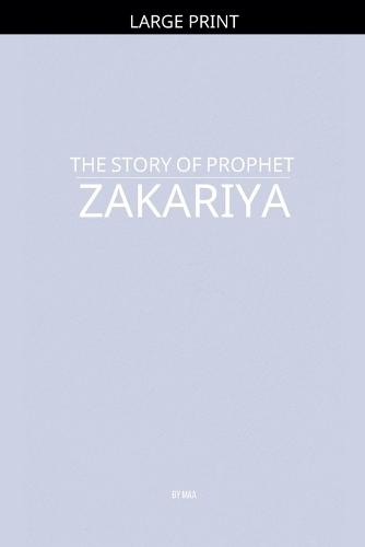 The Story of Prophet Zakariya