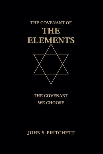 The Covenant of the Elements: The Covenant We Choose