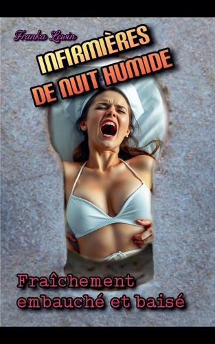 Infirmières de nuit humide: Fraîchement embauché et baisé