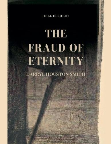 The Fraud of Eternity