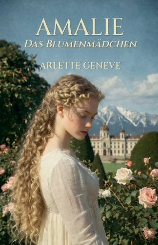 Amalie: Das Blumenmädchen