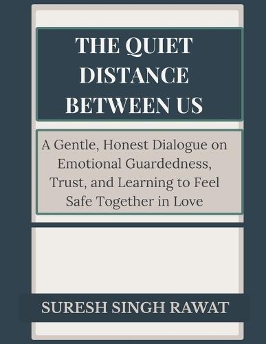 The Quiet Distance Between Us