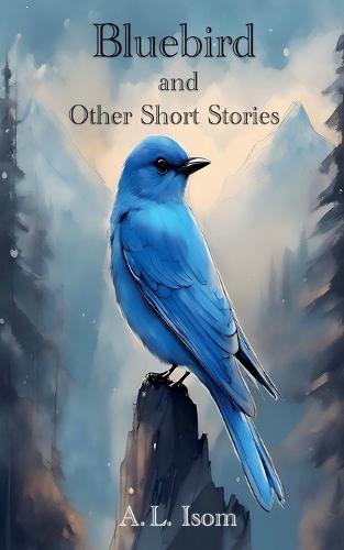 Bluebird and Other Short Stories