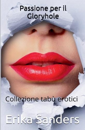 Passione per il Gloryhole