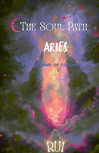 The Soul Path: Aries
