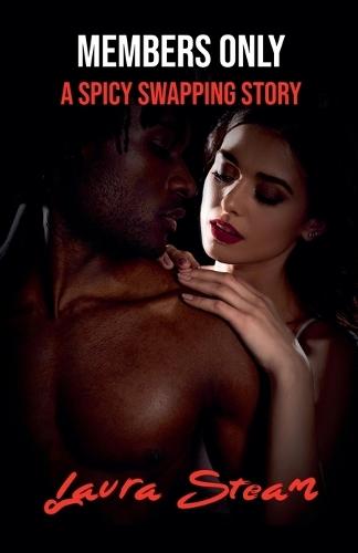 Members Only: A Spicy Swapping Story