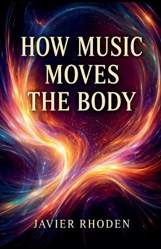 How Music Moves The Body