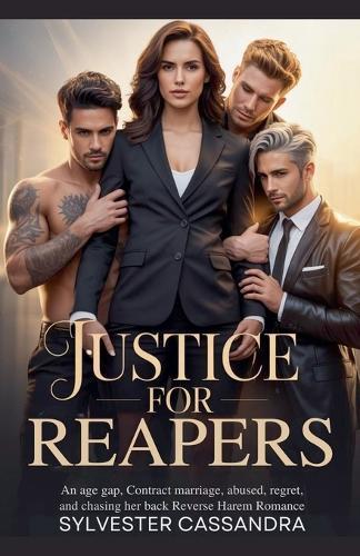 Justice for Reapers: An Age Gap, Contract Marriage, Abused, Regret, and Chasing Her Back Reverse Harem Romance