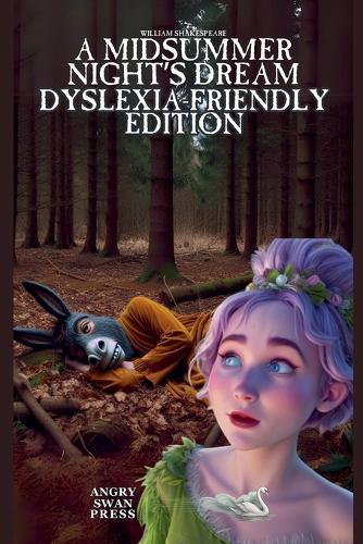 A Midsummer Night's Dream: Dyslexia-Friendly Edition