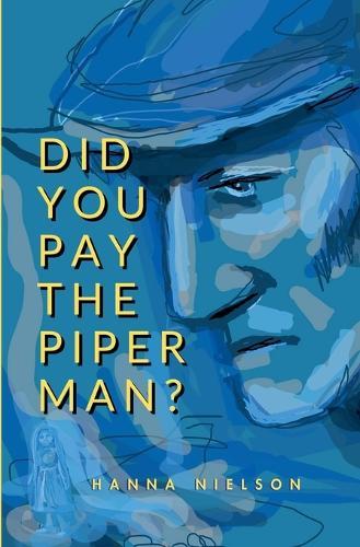 Did You Pay the Piper Man?