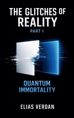 The Glitches of Reality, Part One: Quantum Immortality