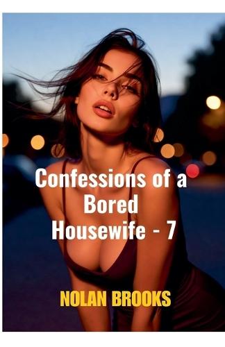 Confessions Of A Bored Housewife - 7
