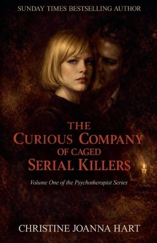 The Curious Company of Caged Serial Killers.