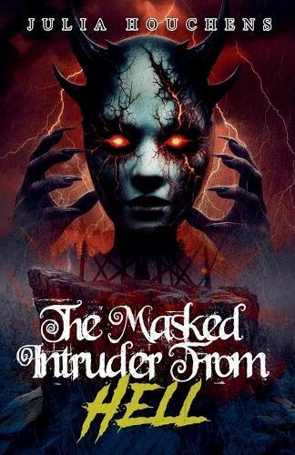 The Masked Intruder From Hell