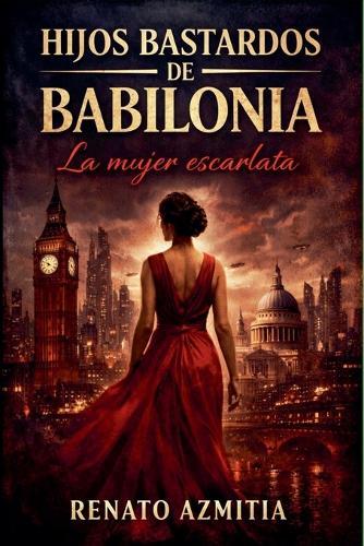 Hijos bastardos de Babilonia: La Mujer Escarlata