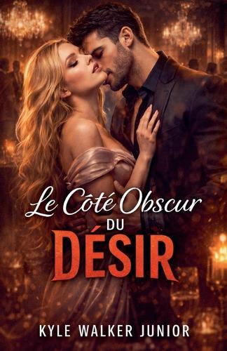 Le côté obscur du désir