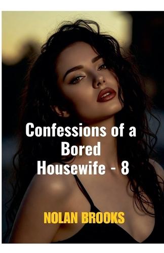 Confessions Of A Bored Housewife - 8