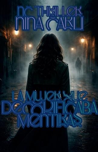 La Mujer que Decodificaba Mentiras