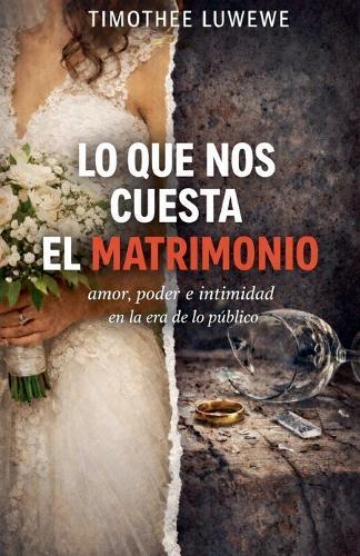 Lo Que Nos Cuesta El Matrimonio