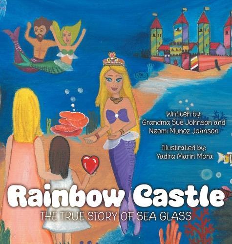 Rainbow Castle: The True Story of Sea Glass