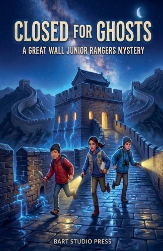 Closed for Ghosts: A Great Wall Junior Rangers Mystery