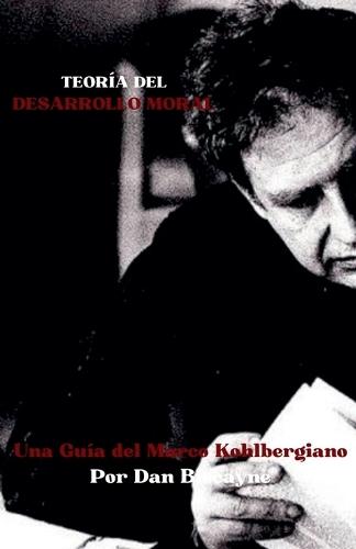 Teoría del Desarrollo Moral: Una Guía del Marco Kohlbergiano