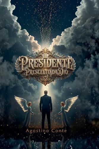 Il Presidente prescelto da Dio
