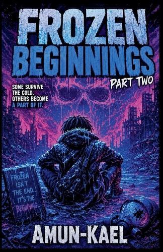 Frozen Beginnings Part Two
