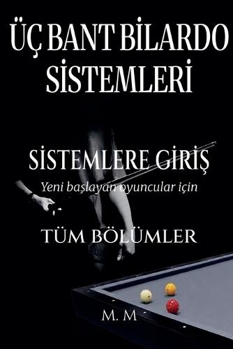 Üç Bant Bilardo Sistemleri - Sistemlere Giriş - Tüm bölümler