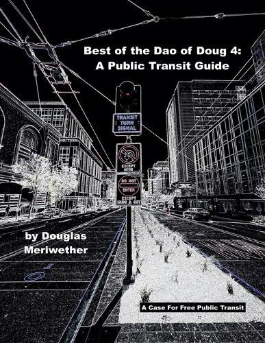 Best of the Dao of Doug: A Public Transit Guide