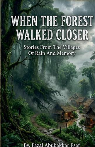 When the Forest Walked Closer