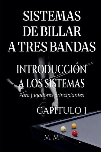 Sistemas De Billar A Tres Bandas - Introducción A Los Sistemas - Capítulo 1