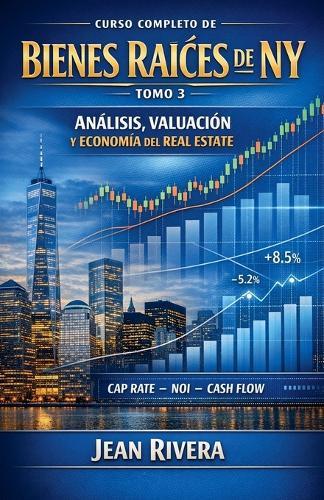 Curso Completo De Bienes Raíces / Real Estate De New York (Tomo 3)