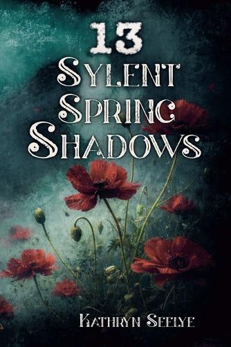 13 Sylent Spring Shadows