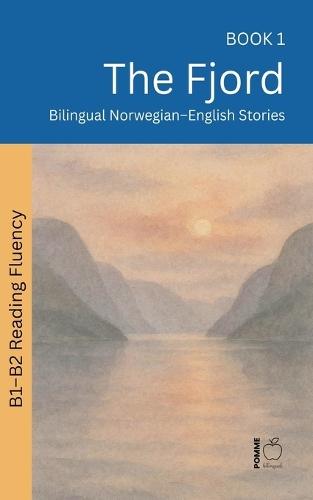 The Fjord: Bilingual Norwegian-English Stories