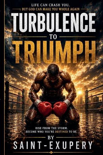Turbulence to Triumph