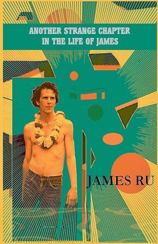 Another Strange Chapter in the Life of James
