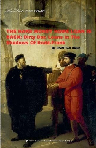 The Hard Money Home Loan Is Back: Dirty Doc Loans In The Shadows Of Dodd-Frank