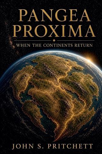 Pangea Proxima: When the Continents Return