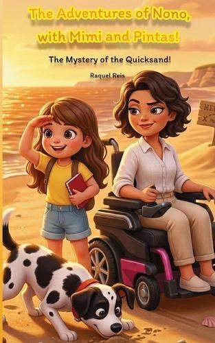 The Adventures of Nono with Mimi and Pintas!: The Mystery of the Quicksand!