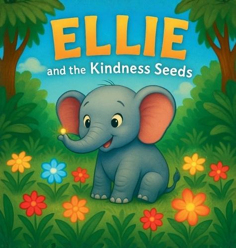 Ellie and the Kindness Seeds