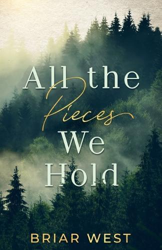 All the Pieces We Hold