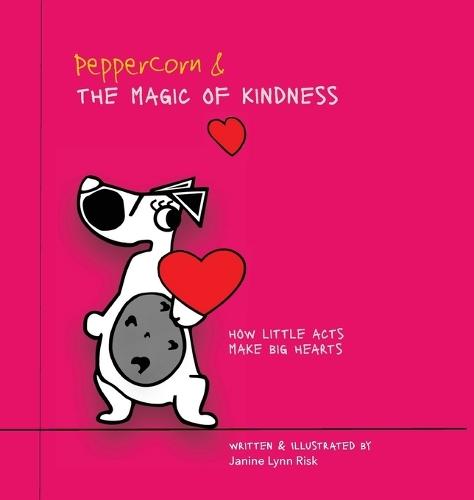 Peppercorn and the Magic of Kindness: How Little Acts Make Big Hearts