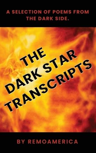 The Dark Star Transcripts: Volume 1
