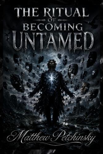 The Ritual of Becoming Untamed