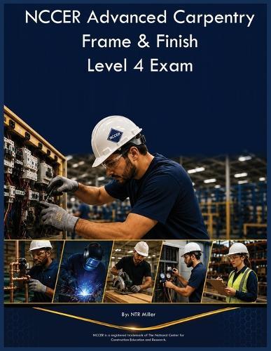NCCER Advanced Carpentry Frame & Finish Level 4 Exam